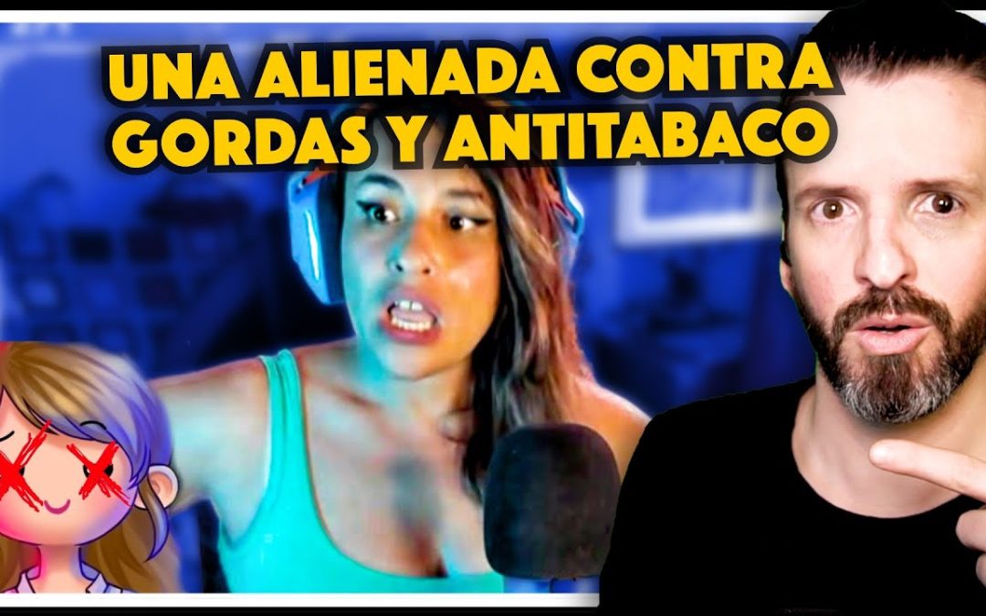 La Youtuber Una Alienada (Vicky Echebarría), insulta a gordas y a los que no quieren el humo del tabaco